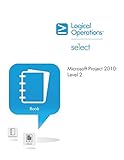 Image de Microsoft Project 2010 Level 2 Logical Operations Select (student Manual)