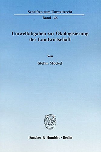 Preisvergleich Produktbild Umweltabgaben zur Ökologisierung der Landwirtschaft. (Schriften zum Umweltrecht, Band 146)