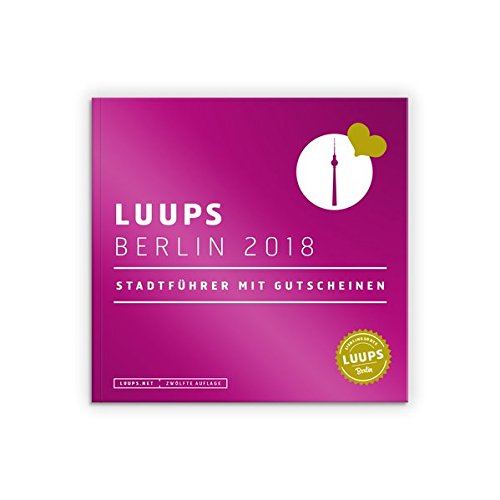 LUUPS Berlin 2018: Stadtführer mit Gutscheinen gratuit