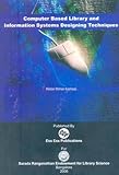 Image de Computer-Based Library Information Systems: Designing Techniques (Revised Edition)