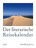 Der literarische Reisekalender 2010: Vierfarbiger Wochenkalender by 
