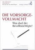 Die Vorsorgevollmacht: Was darf der Bevollmächtigte?
