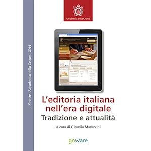 L'editoria italiana nell'era digitale - Tradizione e attualità