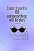 Produktbild Count from 1 to 100 and everything will be ok: Funny quote, blank notebook journal to write in, lined pages, journaling for happiness, fun, joy, laugh, smile it of, perfect gift, purple cover