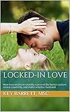 Locked-In Love: How two weeks in chastity can end the barter system, renew courtship and make a better husband. (English Edition) by