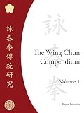 Image de The Wing Chun Compendium, Volume One