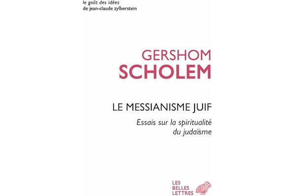 Le messianisme juif: Essais sur la spiritualité du judaïsme