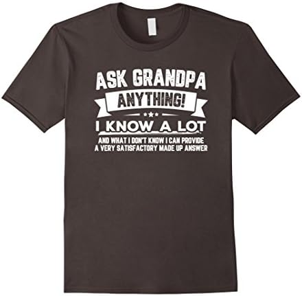 Men's Ask Grandpa Anything Funny Father's Day T-Shirt Gift Smart XL Asphalt
