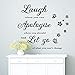 Produktbild Wandaufkleber Laugh Apologize Let Go Life Wandaufkleber Home Decor Vinyl Wandaufkleber Home Decoration Wandaufkleber 40X42 Cm