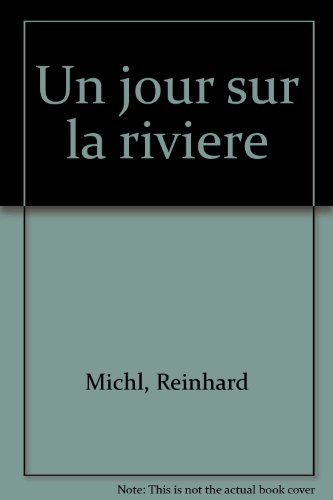 couverture de : Un Jour sur la rivi&egrave;re