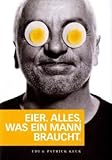 Eier. Alles, was ein Mann braucht by