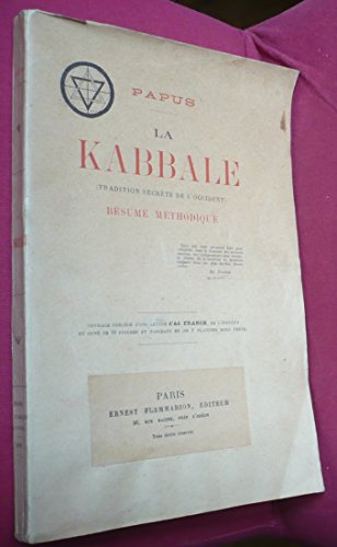 Download Papus. La Kabbale tradition secrète de l'Occident, résumé méthodique, ouvrage précédé d'une lettre d'Ad. Franck
