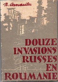 Livres Couvertures de Douze invasions russes en Roumanie
