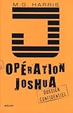 Opération Joshua : La prophétie maya : Dossier confidentiel