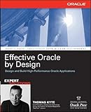 Effective Oracle by Design (Osborne Oracle Press Series) by 