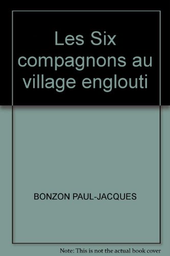 Les six compagnons au village englouti gratuit Les six compagnons au village englouti francais