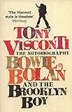 Tony Visconti: The Autobiography: Bowie, Bolan and the Brooklyn Boy by Tony Visconti