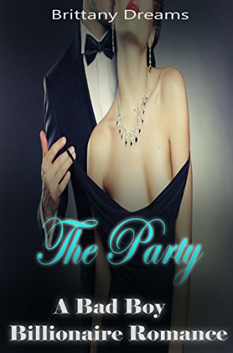 Romance : Billionaire Bad Boy: The Party Billionaires Alpha Sultry Obsession (English Edition)