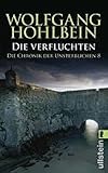 'Die Chronik der Unsterblichen 8: Die Verfluchten' von Wolfgang Hohlbein