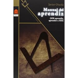 Manual Del Aprendiz: Ser aprendiz (ESCUADRA Y COMPAS)