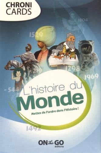 L'histoire du monde : Mettez de l'ordre dans l'Histoire ! francais