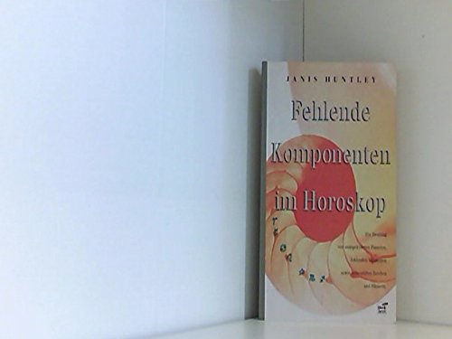 Fehlende Komponenten im Horoskop. Die Deutung von unaspektierten Planeten, fehlenden Elementen, sowie unbesetzten Zeichen und Häusern