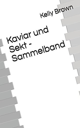Preisvergleich Produktbild Kaviar und Sekt - Sammelband