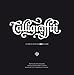 Calligraffiti: The Graphic Art of Shoe by FROM HERE TO FAME Publishing, Adam Eeuwens