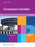 Gemeinsam handeln: Politik/Gesellschaftslehre für die Berufsschule Wirtschaft und Verwaltung - Ausgabe NRW: Schülerband by 