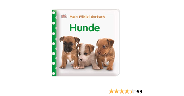 Mein Fuhlbilderbuch Hunde Mit Reimen Fuhl Und Glitzerelementen Amazon De Bucher