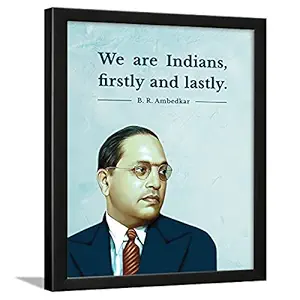 Chaka Chaundh - B. R. Ambedkar Motivational Leader Quotes Composite Wood Wall Framed Posters Frames for OFFICE, STUDENT and STUDY ROOM - Photos with Quotes - (34cm x 27cm x 4cm , Multicolour)