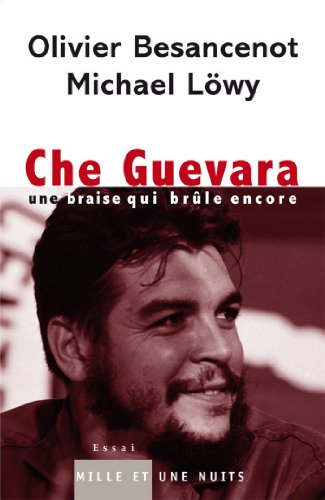 couverture de : Che Guevara: Une braise qui br&ucirc;le encore