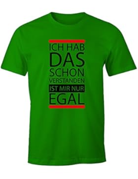 lustiges Herren T-Shirt - Ich hab das schon verstanden, ist mir nur egal - Fun-Shirt MoonWorks®