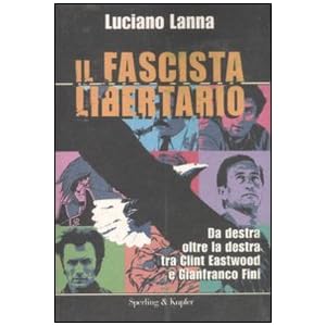 Il fascista libertario Il fascista libertario