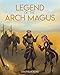 Legend of the Arch Magus: The Expansion (English Edition) by M Sisa