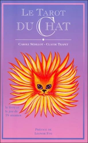 Le Tarot du Chat - Le livre et le jeu de 78 arcanes Le Tarot du Chat - Le livre et le jeu de 78 arcanes