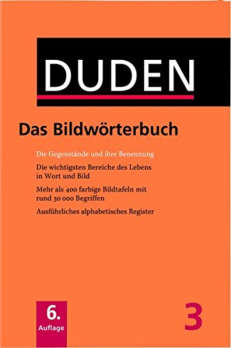 Download Der Duden in 12 Bänden. Das Standardwerk zur deutschen Sprache: Duden 03. Das Bildwörterbuch: Die Gegenstände und ihre Benennung, ausführliches ... (Duden - Deutsche Sprache in 12 Bänden) Download Der Duden in 12 Bänden. Das Standardwerk zur deutschen Sprache: Duden 03. Das Bildwörterbuch: Die Gegenstände und ihre Benennung, ausführliches ... (Duden - Deutsche Sprache in 12 Bänden)