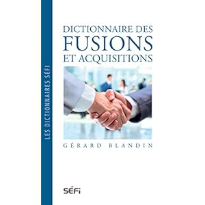 Dictionnaire des fusions et acquisitions (DICTIONNAIRES ()