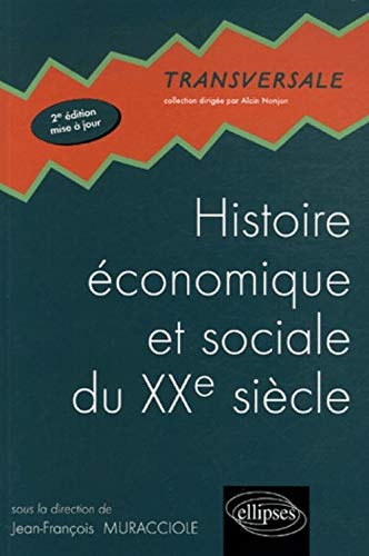 Télécharger Histoire économique et sociale du XXe siècle PDF