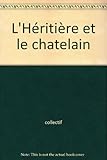L'Héritière et le chatelain