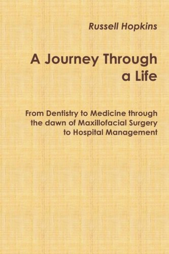 Download A Journey Through A Life: From Dentistry to Medicine Through the Dawn of Maxillofacial Surgery to Hospital Management Download A Journey Through A Life: From Dentistry to Medicine Through the Dawn of Maxillofacial Surgery to Hospital Management