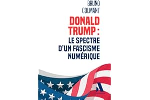 Donald Trump : le Spectre d'un fascisme numérique