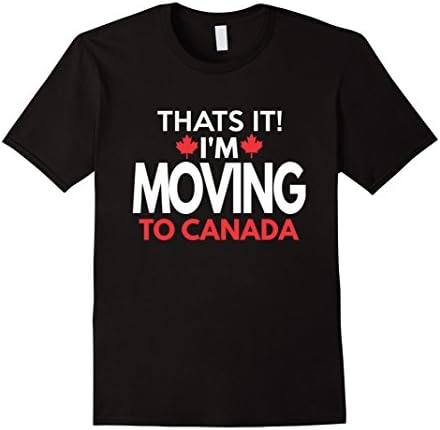 Men's I'm Moving to Canada T Shirt - Funny Post Election Shirt XL Black