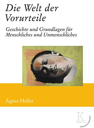 Download Die Welt der Vorurteile: Geschichte und Grundlagen für Menschliches und Unmenschliches Download Die Welt der Vorurteile: Geschichte und Grundlagen für Menschliches und Unmenschliches