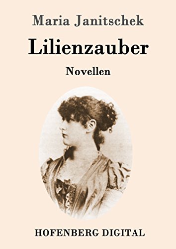 Lilienzauber: Novellen