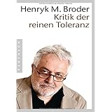 Kritik der reinen Toleranz