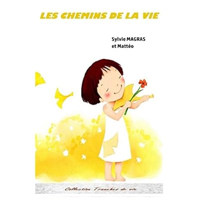 LES CHEMINS DE LA VIE