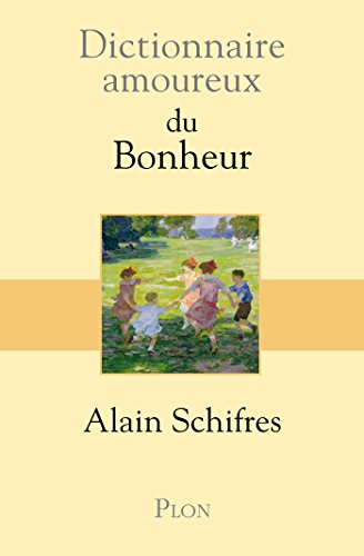 Download Dictionnaire amoureux du Bonheur Download Dictionnaire amoureux du Bonheur