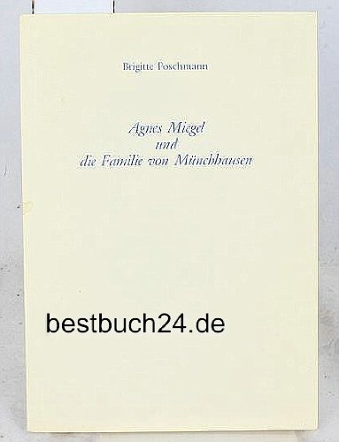Agnes Miegel und die Familie von Münchhausen (Jahresgaben der Agnes-Miegel-Gesellschaft)