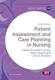 Patient Assessment and Care Planning in Nursing (Transforming Nursing Practice Series)